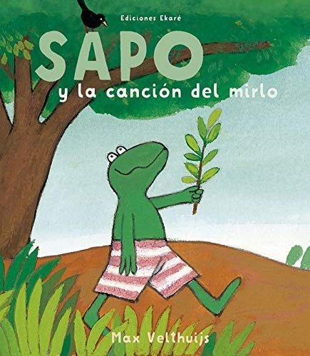 [9788494811012] Sapo y la cancion del Mirlo Ekare