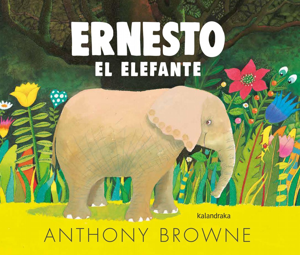 Ernesto el elefante Kalandraka