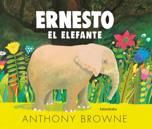 [9788413430508] Ernesto el elefante Kalandraka